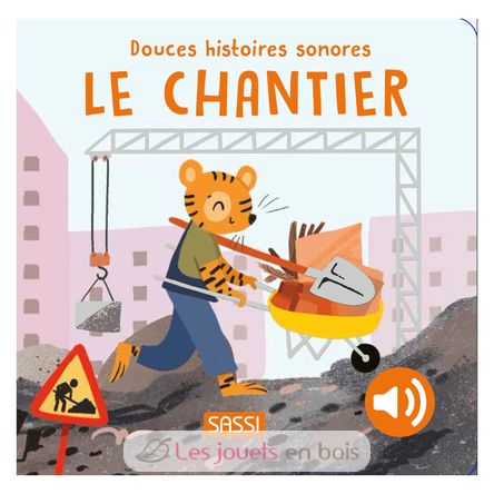 Douces histoires sonores Le chantier SJ-356245 Sassi Junior 1