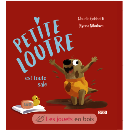 Petite Loutre est toute sale - Sassi Junior - Livre écolo pour enfant